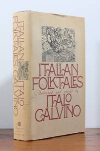 Italian Folktales by Italo Calvino (Selected and Retold by) | George Martin (Translated by) - 1980