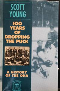 cover of 100 Years of Dropping the Puck : A History of the OHA