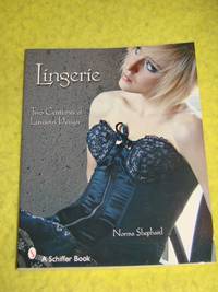 Lingerie, Two Centuries of Luscious Design