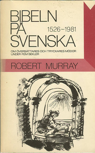 Bibeln på svenska. Om översättares och tryckares…
