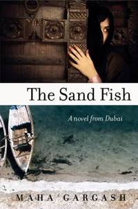 The Sand Fish : A Novel from Dubai