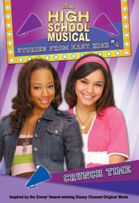 Crunch Time (High School Musical Stories from East High, 4)