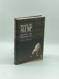 Breaking the Slump (First Printing)  Baseball in the Depression Era