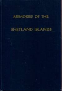 MEMORIES OF THE SHETLAND ISLANDS: The Delineation of an Afterglow by T. Harold Grimshaw - 1955-01-01