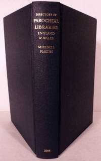 A Directory Of The Parochial Libraries Of The Church Of England And The Church In Wales; First Edited By Neil Ker