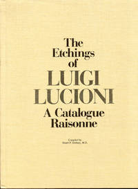 image of The Etchings of LUIGI LUCIONI: A Catalogue Raisonne