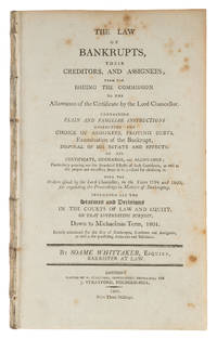 The Law of Bankrupts, Their Creditors, And Assignees; First Edition