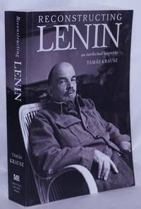 image of Reconstructing Lenin, an intellectual biography