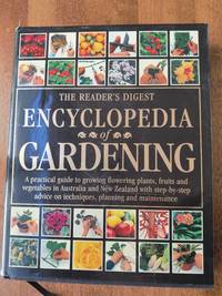 The Reader's Digest Encyclopedia of Gardening by Readers Digest