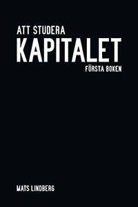 Att studera Kapitalet. Första boken. Kommentar…