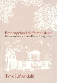 Från sagoland till framtidsland. Om svensk…