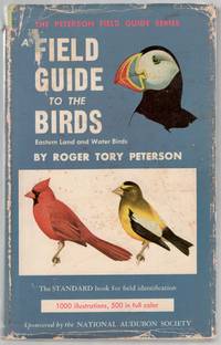 A Field Guide to the Birds: Giving Field Marks of All Species found East of the Rockies by PETERSON, Roger Tory - 1959