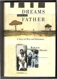 Dreams from My Father: by Obama, Barack  ( President of the United States ) - 1995