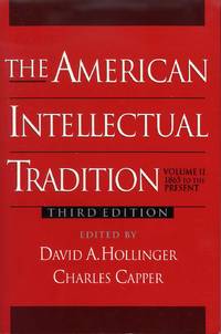 The American Intellectual Tradition:  A Sourcebook Volume II: 1865 -  Present
