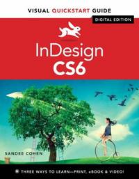 InDesign CS6 : Visual QuickStart Guide