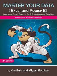 Master Your Data with Power Query in Excel and Power BI: Leveraging Power Query to Get &...