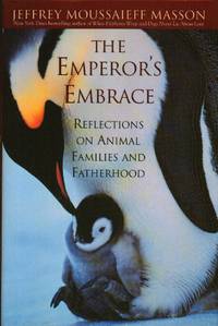 image of The Emperor's Embrace: Reflections On Animal Families And Fatherhood