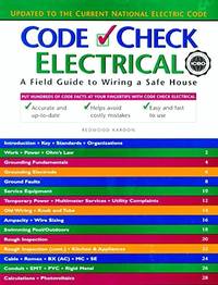Code Check Electrical: A Field Guide to Wiring a Safe House