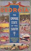 Georgia: The Empire State of the South What She is and Will Be