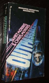 Outpassage by Janet Morris; Chris Morris - Paperback - first thus - 1988 - from biblioboy (SKU: 94730)