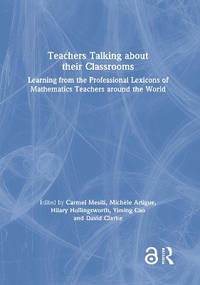 Teachers Talking about their Classrooms: Learning from the Professional Lexicons of Mathematics...