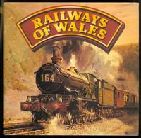 RAILWAYS OF WALES. by Owen-Jones, Stuart, Dr - 1981