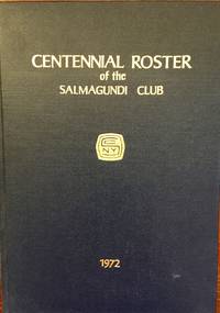 Centennial roster of the Salmagundi Club : since its inception in 1871 to 1972