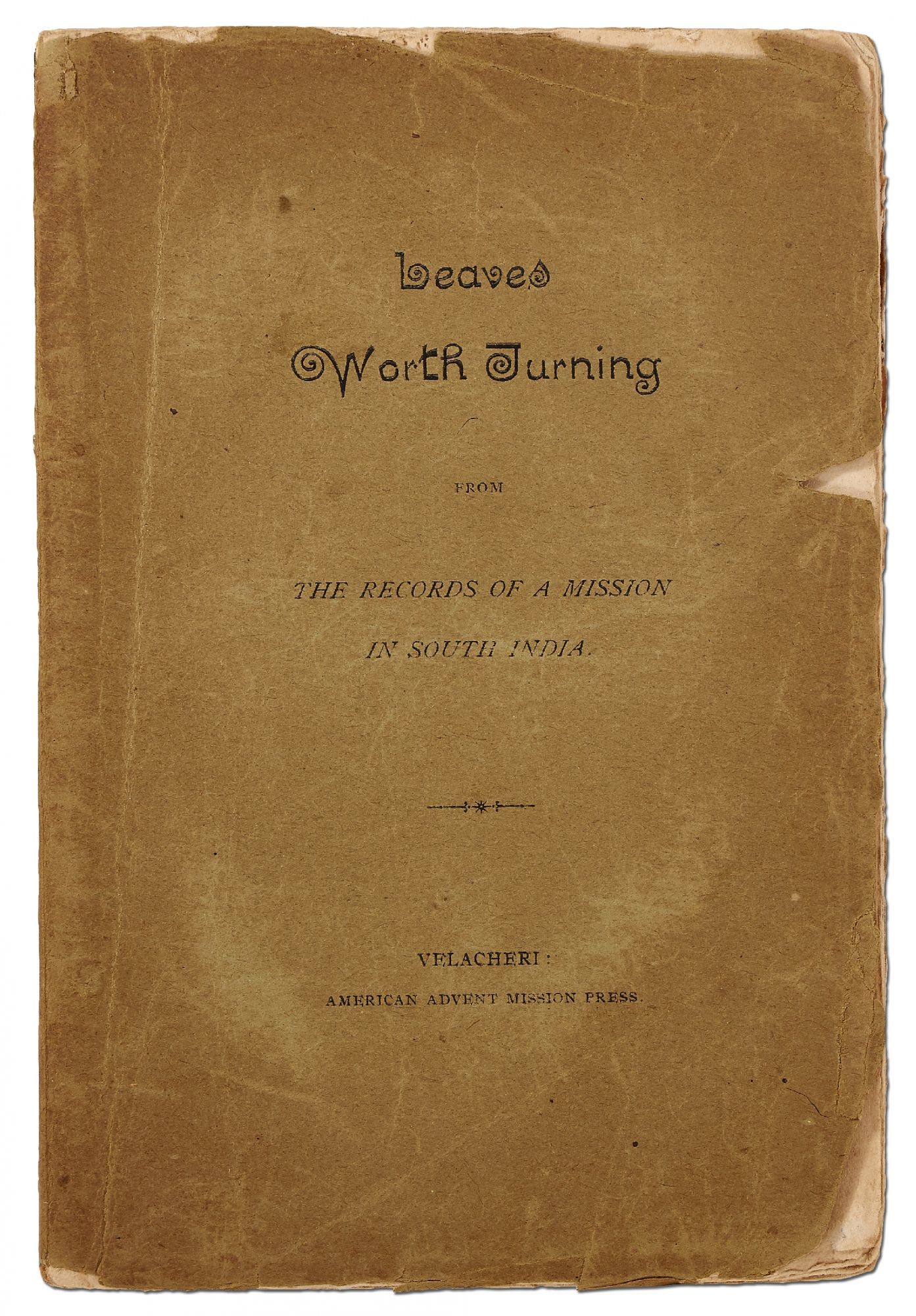 Leaves Worth Turning from the Records of a Mission