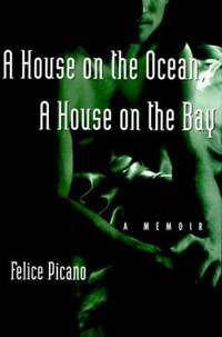 A House on the Ocean, a House on the Bay: A Memoir