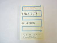 Smartcuts: The Breakthrough Power of Lateral Thinking