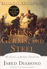 Guns, Germs, And Steel: The Fates Of Human Societies (Turtleback School &amp; Library Binding Edition) by Jared Diamond - 1998-01-09