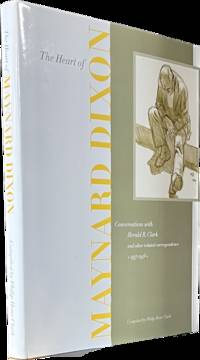 The Heart of Maynard Dixon: Conversations with Herald R. Clark and other related correspondence 1937-1946