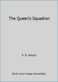 The Queen&#039;s Squadron by R. M. Meluch - 1992