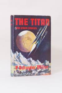 The Titan and Other Stories by P. Schuyler Miller - 1954