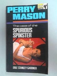 The case of the spurious spinster by Gardner, Erle Stanley