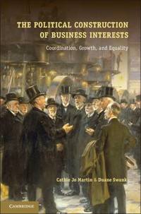 The Political Construction of Corporate Interests : Coordination, Growth, and Equality