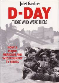 D-Day - Those Who Were There