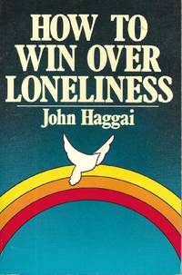 How to Win Over Loneliness by Haggai, John Edmund - 1979