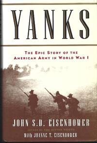 Yanks : The Epic Story of the American Army in World War 1