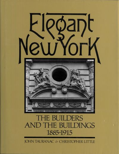 Elegant New York. The builders and the buildings.…