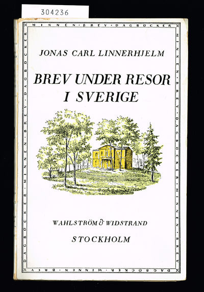 Brev under resor i Sverige. [...] Valda samt med…
