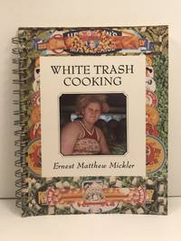 White Trash Cooking by Mickler, Ernest Matthew - (1986)