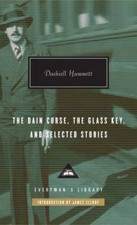 The Dain Curse, the Glass Key, and Selected Stories by Dashiell Hammett - 2007