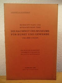 Beobachtungen und Betrachtungen über die Raumnot des Museums für Kunst und Gewerbe und ihre Folgen