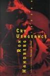 Cry Vengeance: A Novel by Handberg, Ron - 1993