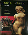 Dutch Decorative Arts 1880-1940
