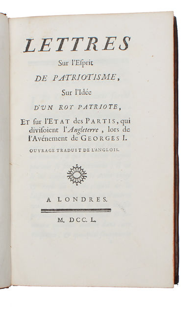 Lettres sur l'Esprit de Patriotisme, sur l'Idée d'un Roy Patriote, et sur l'Etat des Partis, qui divisoient l'Angleterre, lors de l'Avénement de Georges I. Ouvrage traduit de l'Anglois. (photo 2)