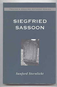 SIEGFRIED SASSOON.  TWAYNE&#039;S ENGLISH AUTHORS SERIES. by Sternlicht, Sanford.  (Siegfried Sassoon.) - 1993