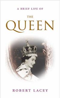 image of A Brief Life of the Queen