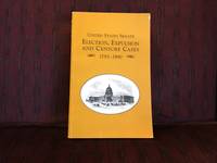 United States Senate Election, Expulsion and Censure Cases 1793-1990